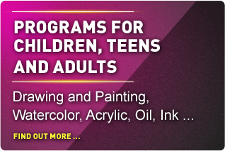 Art programs for kids, children, teens and adults. Drawing and Painting, Watercoor, Acrylic, Oil, Inc...